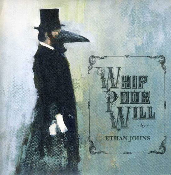 Whip Poor Will - Ethan Johns - Music - THREE CAR GARAGE - 0091037217615 - November 23, 2012