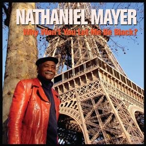 Cover for Nathaniel Mayer · Why Won't You Let Me Be Black? (LP) [Limited edition] (2009)