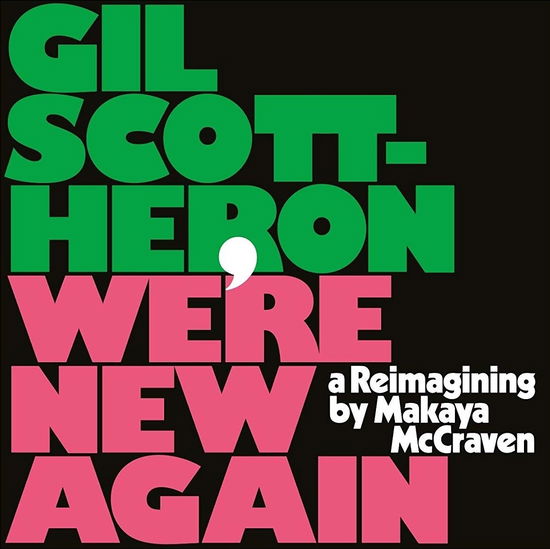 Were New Again - A Re-Imagining By Makaya Mccraven - Gil Scott-heron - Musiikki - XL RECORDINGS - 0191404100615 - perjantai 7. helmikuuta 2020