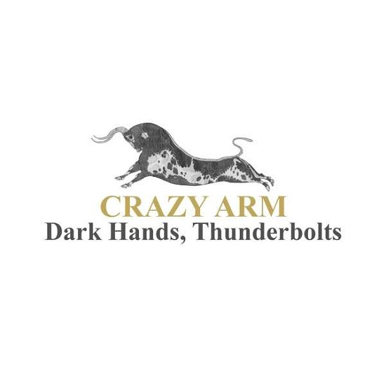 Cover for Crazy Arm · Dark Hands. Thunderbolts (LP) (2021)