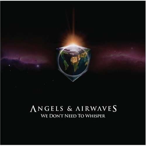 Cover for Angels &amp; Airwaves · We Don't Need to Whisper (CD) [Clean edition] (2006)