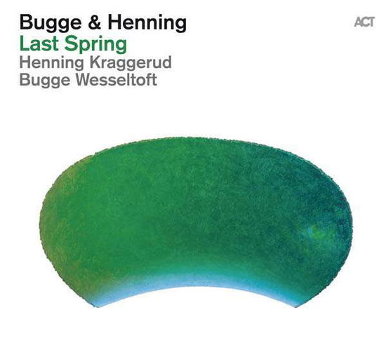 Last Spring - Bugge Wesseltoft - Musik - ACT MUSIC - 0614427952615 - 3. maj 2019