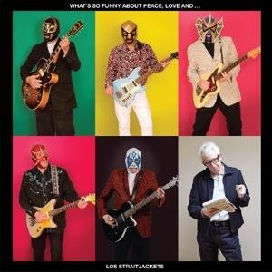 Cover for Los Straitjackets · What's So Funny About Peace Love And Los Straitjackets (LP) (2017)