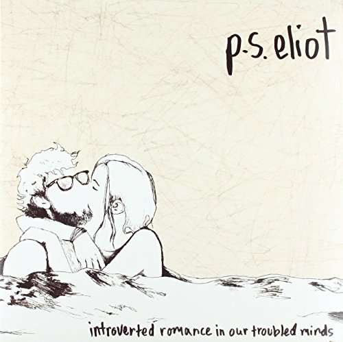 Cover for P.S. Eliot · Introverted Romance in Our Troubled Minds (LP) (2009)