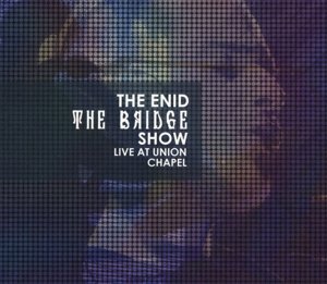 Cover for Enid · Bridge Show, Live At Union Chapel (CD) (2015)