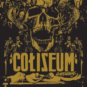 Coliseum · Goddamage (LP) [Bonus Tracks, Remastered edition] (2010)