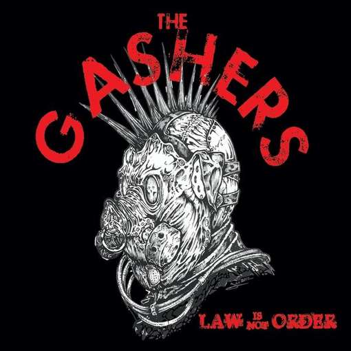 Cover for Gashers · Law Is Not Order (CD) [Digipak] (2013)