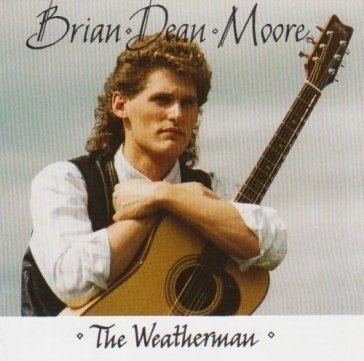 Cover for Brian Dean Moore · Brian Dean Moore - The Weatherman (CD) (2019)