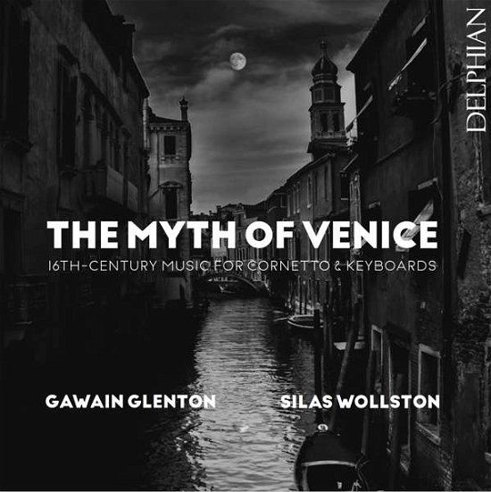 Cover for Gawain Glenton / Silas Wollston · The Myth Of Venice (CD) (2021)