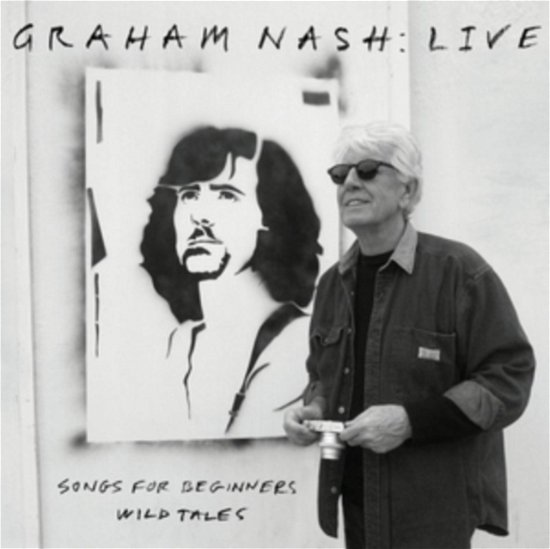 Cover for Graham Nash · Live: Songs For Beginners / Wild Tales (CD) (2022)