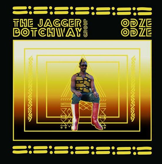 Cover for Jagger Botchway Group · Odze Odze (LP) (2016)