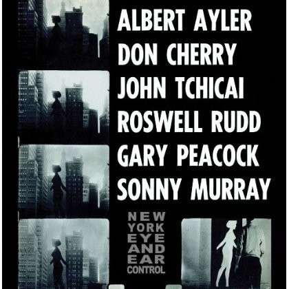 New York Eye And Ear Control - Ayler, Albert & Don Cherry - Musikk - ESP-DISK - 0825481101615 - 1. desember 2017