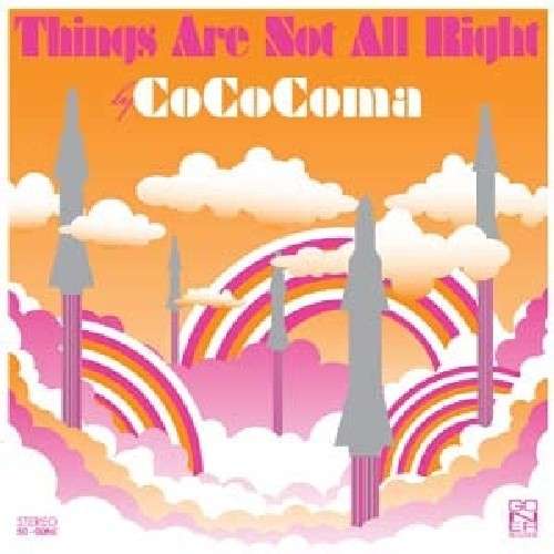 Cover for Cococoma · Things Are Not All Right (LP) (2009)