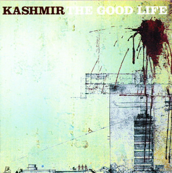 Cover for Kashmir · The Good Life (LP) [Reissue edition] (2020)