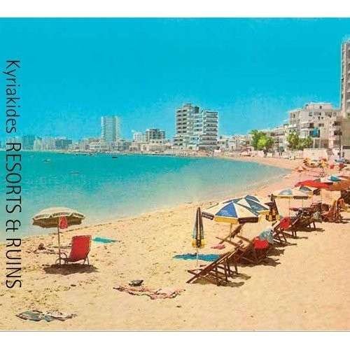 Cover for Yannis Kyriakides · Resorts &amp; Ruins (CD) (2012)