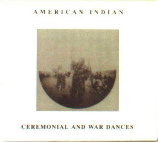 Ceremonial And War Dances - American Indian - Música - SPALAX - 3429028148615 - 