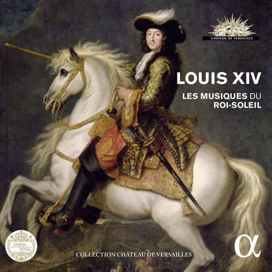 Cover for Dumestre / Le Poeme Harmonique / Desenclos / Sempe / Capri · Charpentier. Lully. Du Mont - Louis Xiv - Les Musiques Du Roi-Soleil (CD) (2015)