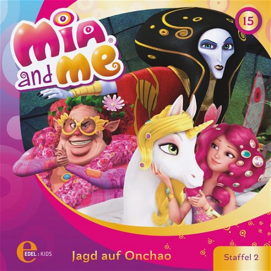 (15)original Hsp Z.tv-serie-jagd Auf Onchao - Mia and Me - Music - EDELKIDS - 4029759103615 - May 22, 2015