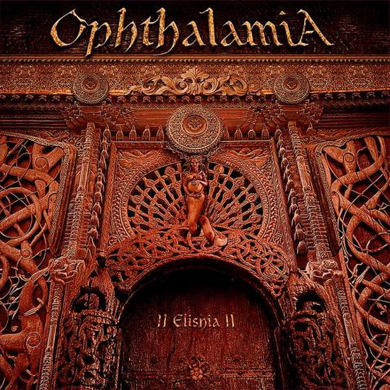 Ii Elishia Ii - Ophthalamia - Music - SOULFOOD - 4046661625615 - June 21, 2019