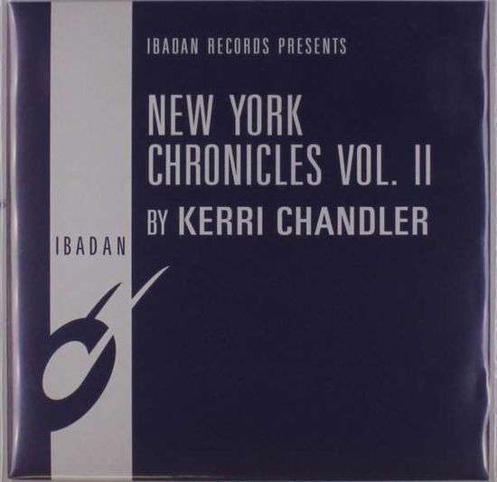 Cover for Kerri Chandler · New York Chronicles Vol.Ii (LP) (2018)