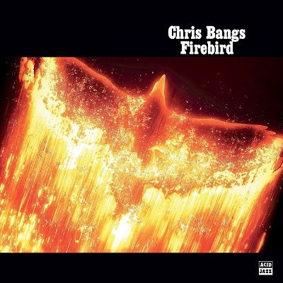 Cover for Chris Bangs · Firebird (CD) [Japan Import edition] (2023)