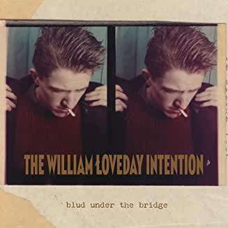 Blud Under The Bridge - William Loveday Intention - Muziek - DAMAGED GOODS - 5020422054615 - 29 januari 2021