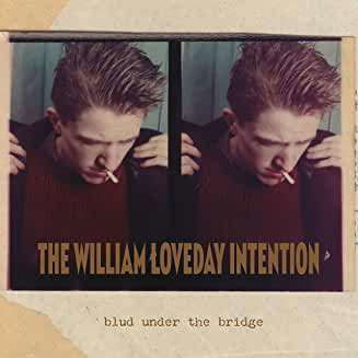 Cover for William Loveday Intention · Blud Under The Bridge (LP) (2021)