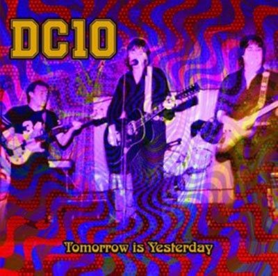 Cover for Dc10 · Tomorrow is Yesterday! (CD) (2022)
