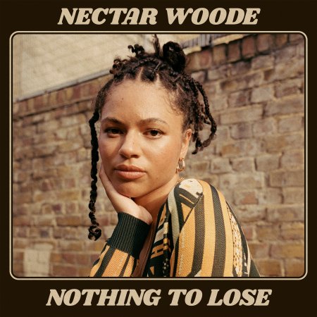 Cover for Nectar Woode · Nothing to Lose (12&quot;) (2024)