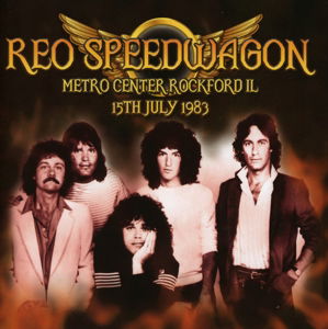 Metro Centre Rockford Il 15-07-83 - Reo Speedwagon - Música - KLONDIKE - 5291012501615 - 2 de fevereiro de 2015