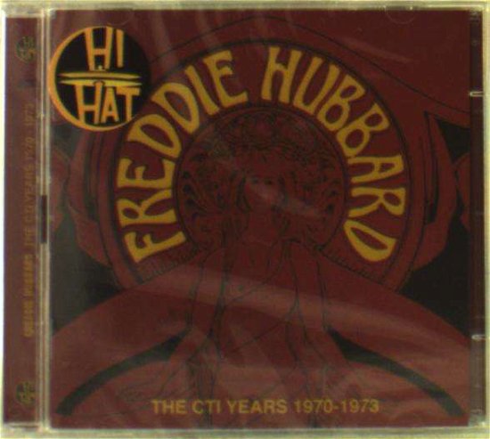 Cover for Freddie Hubbard · The Cti Years Live 1970 - 1973 (CD) (2017)