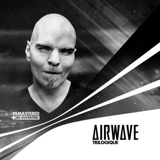 Cover for Airwave · Trilogique (CD) [Remastered &amp; Re-invented 4cd edition] (2020)