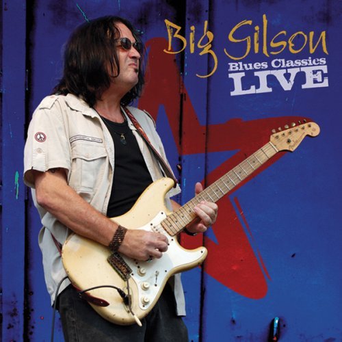 Cover for Big Gilson · Blues Classics Live (CD) [Digipak] (2010)