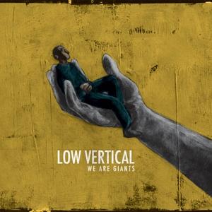 Cover for Low Vertical · We Are Giants (CD) (2013)