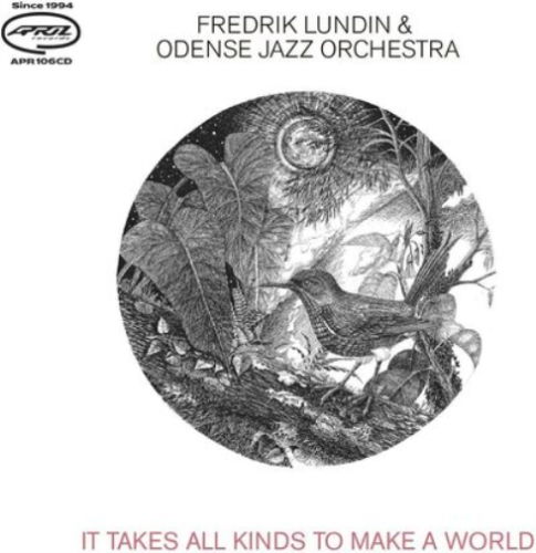 Cover for Lundin, Fredrik &amp; Odense Jazz Orchestra · It Takes All Kinds To Make A World (LP) (2023)