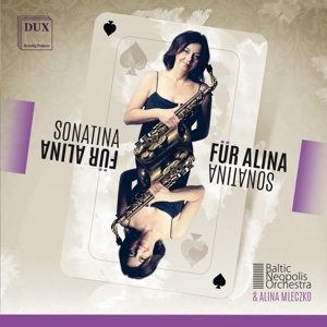 Sonatina Fur Alina - Mykietyn / Baltic Neopolis Orchestra / Mleczko - Musik - DUX - 5902547011615 - 12. maj 2015