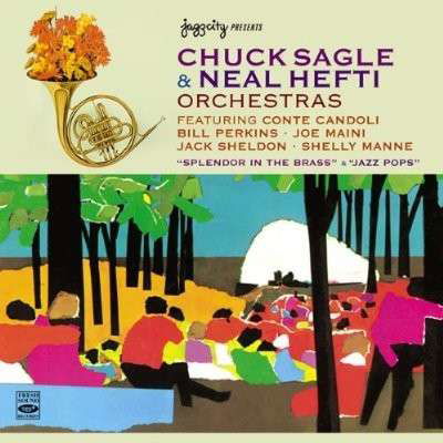 Sagle, Chuck & Hefti, Neal · Splendor in the brass & jazz pops (CD) (2013)