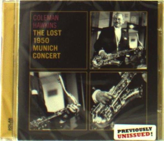 The Lost 1950 Munich Concert - Coleman Hawkins - Musiikki - SOLAR RECORDS - 8436542015615 - maanantai 17. maaliskuuta 2014