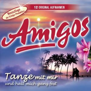 Cover for Amigos · Tanze Mit Mir Und Halt Mich Ganz Fest (CD) (2009)