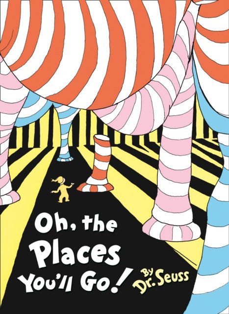 Cover for Dr. Seuss · Oh, The Places You'll Go! (Gebundenes Buch) (2019)