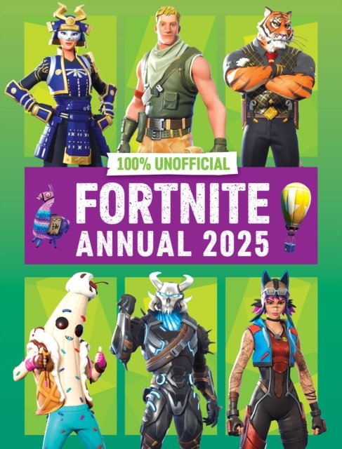 100% Unofficial Fortnite Annual 2025 - 100% Unofficial - Bøger - HarperCollins Publishers - 9780008646615 - 1. august 2024