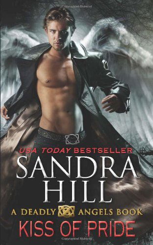 Cover for Sandra Hill · Kiss of Pride: A Deadly Angels Book - Deadly Angels (Paperback Book) [Original edition] (2012)