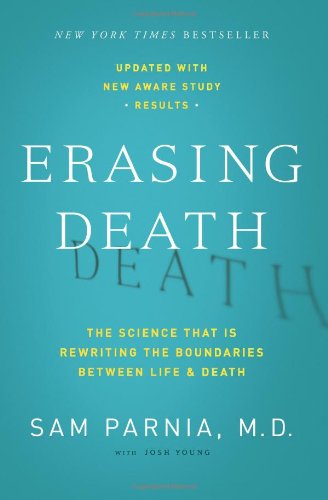 Cover for Sam Parnia · Erasing Death: The Science That Is Rewriting the Boundaries Between Life and Death (Paperback Book) (2023)