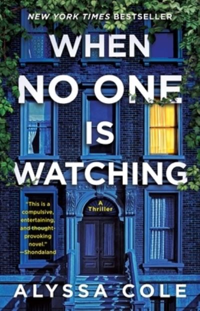 Cover for Alyssa Cole · When No One Is Watching: A Thriller (Paperback Book) (2022)