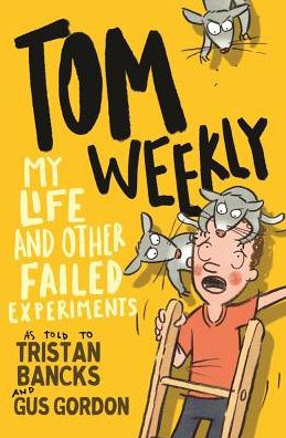 Cover for Tristan Bancks · Tom Weekly 6: My Life and Other Failed Experiments (Pocketbok) [None edition] (2019)