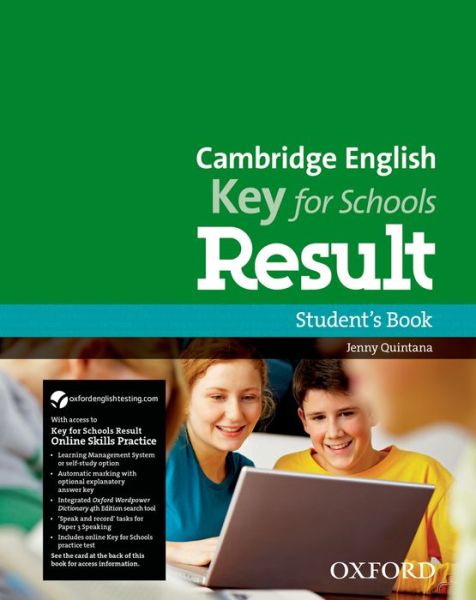 Cover for Jenny Quintana · Cambridge English: Key for Schools Result: Student's Book and Online Skills and Language Pack - Cambridge English: Key for Schools Result (Book) (2013)