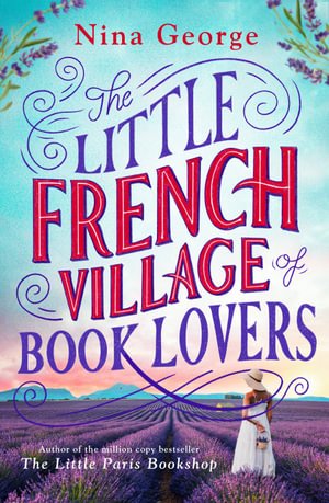 Cover for Nina George · The Little French Village of Book Lovers: From the million-copy bestselling author of The Little Paris Bookshop (Taschenbuch) (2023)