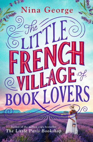 Cover for Nina George · The Little French Village of Book Lovers: From the million-copy bestselling author of The Little Paris Bookshop (Taschenbuch) (2023)