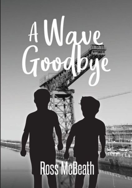 Ross McBeath · A Wave Goodbye (Paperback Bog) (2018)