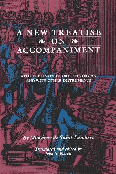 Cover for Monsieur de Saint Lambert · A New Treatise on Accompaniment: With the Harpsichord, the Organ, and with Other Instruments (Paperback Book) (1991)